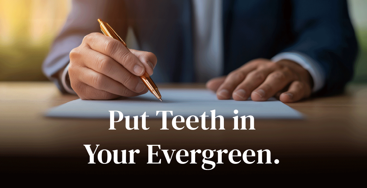 Put Teeth in Your Evergreen.