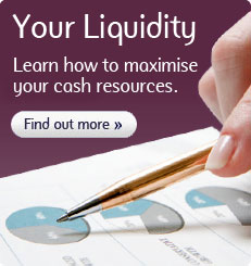 Your Liquidity. Learn how to maximise your cash resources. Find out more.
