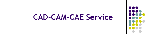CAD-CAM-CAE Service